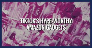 TikTok Made Me Buy It: 10 Amazon Gadgets That Actually Deserve the Hype (2025 Edition)